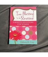 Too Blessed to be Stressed: 3-Minu- paperback, 9781634095693, Debora M C... - €4,06 EUR