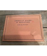 Vintage American Rooms In Miniature By Mrs. James Ward Thorne, 1944 Soft... - $14.99