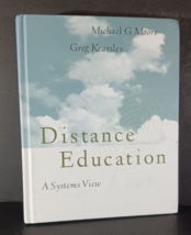 DISTANCE EDUCATION: A SYSTEMS VIEW Michael G., Kearsley, Greg P. Hardcover - $4.74