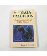 The Gaia Tradition: Celebrating the Earth in Her Seasons First Edition 1991 - $59.72 CAD