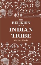 The Religion Of An Indian Tribe [Hardcover] - £44.49 GBP