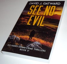 See No Evil A Yorkshire Murder Mystery (DCI Harry Grimm Crime Thrillers) Gatward - £11.35 GBP