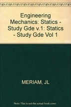 Engineering Mechanics, Statics, Study Guide (Volume 1) Meriam, J. L. and Kraige, - $9.89