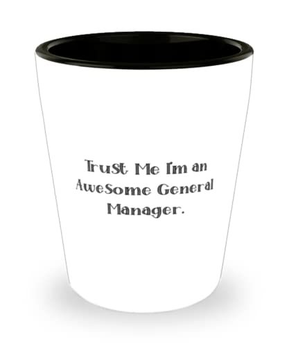 Brilliant General manager Gifts, Trust Me I&#39;m an Awesome General Manager... - $9.75
