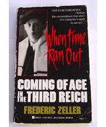 1990 Frederic Zeller WHEN TIME RAN OUT: COMING OF AGE IN THIRD REICH Bio... - £11.78 GBP