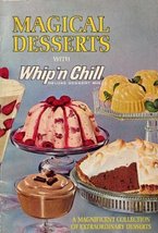 Magical Desserts with Whip &#39;N Chill Deluxe Dessert Mix [Paperback] General Foods - £3.00 GBP