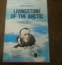 Livingstone of the Arctic 1978 by Dudley Copland hardcover - $7.56