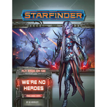 Starfinder Fly Free or Die We&#39;re No Heroes RPG - $40.46