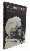 Robert Frost In The Clearing Book Club Edition - £38.48 GBP