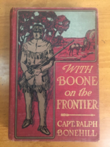 1905 With Daniel Boone On The Frontier Hardcover Red Cover Ed -- Binding Damage - £33.94 GBP