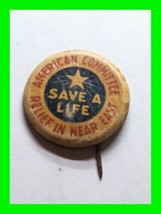 Antique American Committee Relief In Near East ~ Save A Life ~ Pin Back ... - £11.67 GBP