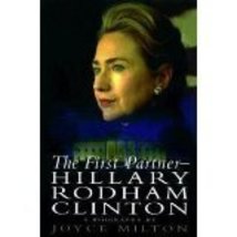 First Partner: Hillary Rodham Clinton [Hardcover] Joyce Milton - £8.65 GBP