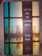 Last Car over the Sagamore Bridge by Peter Orner (2013, Hard Back First ... - $9.69