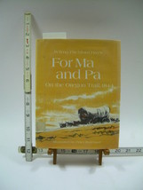 Wilma Hays 1972 For Ma and Pa On the Oregon Trail 1844 * Historical Drama novel - £42.08 GBP