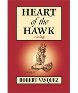Heart of the Hawk Vasquez, Robert - $18.99 CAD