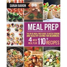 Meal Prep: The No BS Meal Prep Guide to Batch Cooking and Healthy Eating for Beg - £8.78 GBP