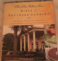 The Blue Willow Inn Bible of Southern Cooking...Authors: Louis &amp; Billie Van Dyke - £10.36 GBP