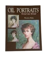 Oil Portraits Step By Step Wendon Blake Dover Art Instruction Book 1998 PB - $172.87 MXN