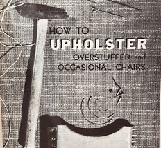 1972 How to Upholster Chairs Furniture Instructional Vintage Booklet - $19.99