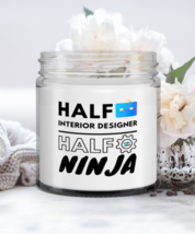 Interior Designer Candle - Half Ninja - Funny 9 oz Hand Poured Candle New Job  - £15.78 GBP