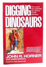 John R. Horner &amp; James Gorman Digging Dinosaurs The Search That Unraveled The My - £37.98 GBP