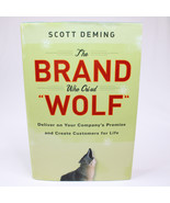 SIGNED The Brand Who Cried Wolf Deliver On Your Company&#39;s Promise HC Boo... - £25.96 GBP