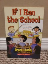 If I Ran the School by Bruce Lansky (Trade Paperback) - $0.99