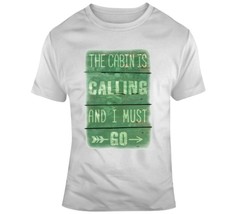The Cabin Is Calling And I Must Go Sign T Shirt - £21.35 GBP