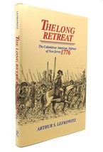 Arthur S. Lefkowitz THE LONG RETREAT The Calamitous Defense of New Jersey, 1776 - $85.44