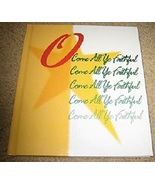 O Come All Ye Faithful..Authors: Colleen Reece and Julie Reece-DeMarco (... - £9.59 GBP