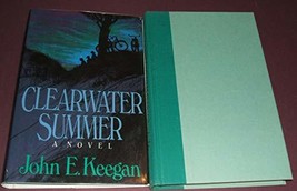 Clearwater Summer Keegan, John E. - £3.79 GBP