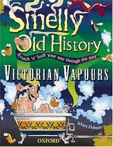 Victorian Vapours (Smelly Old History) Dobson, Mary - $24.74