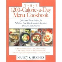 The 1200-Calorie-A-Day Menu Cookbook: Quick and Easy Recipes for Delicious Low-F - £11.10 GBP