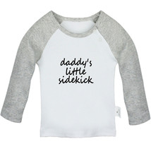 Daddy&#39;s Little Sidekick Funny Tshirt Infant Baby T-shirts Newborn Tops K... - £8.73 GBP