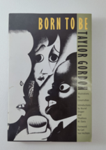 Born to Be by Gordon, Taylor 1995 Paperback - £26.97 GBP