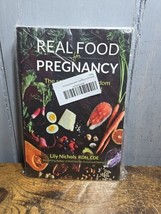 Brand New Prenatal Real Food For Pregnancy Lily Nichols Rdn, Cde Paperback Book - £14.84 GBP