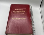 Electric Motor Repair Robert Rosenberg Second Edition Vintage - £35.19 GBP