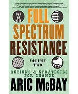 Full Spectrum Resistance, Volume Two: Actions and Strategies for Change ... - £10.04 GBP