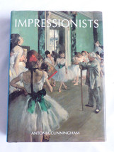Impressionists by Antonia Cunningham book  Parragon Publishing England - £15.87 GBP