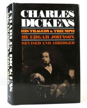 Edgar Johnson CHARLES DICKENS His Tragedy &amp; Triumph Revised and abridged - £74.45 GBP