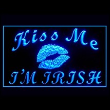 170193B Kiss Me I&#39;m Irish Drunkenness Convivial Pub Wild Night Viva LED ... - $21.99