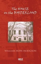 The House On The Borderland  - £10.93 GBP
