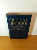 Ordeal By Fire: The Civil War and Reconstruction, James M. McPherson, 1st, EUC - £18.17 GBP