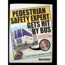 Pedestrian Safety Expert Gets Hit By Bus [Hardcover] Huw J. Davies and Knife - £5.87 GBP