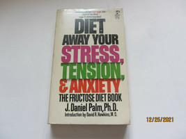 1977 Paperback Book Diet Away Your Stress Tension &amp; Anxiety The Fructose Diet - £7.00 GBP