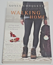 Walking Home: A Pilgrimage from Humbled to Healed by Sonia Choquette - £4.69 GBP