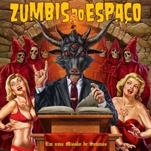 Zumbis do Espaco - Em Uma Missao de Satanas [Audio CD] Zumbis Do Espaco - £27.41 GBP