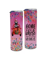 Home Is Where My Dog Is Puppy Schnauzer Colorful Skinny Tumbler 20oz Gif... - $37.96 CAD