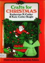 Crafts for Christmas by Katherine N. Cutler &amp; Kate Cutler Bogle / 1974 Hardcover - £8.91 GBP