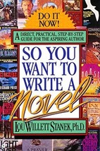So You Want to Write a Novel by Lou Willett Stanek, Ph.D. - £10.39 GBP